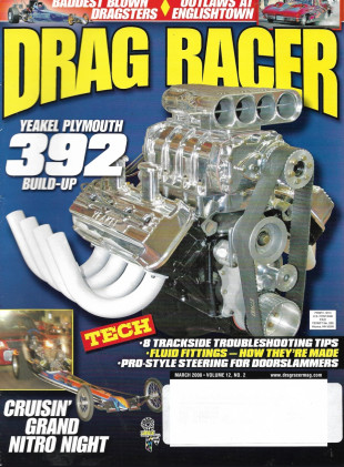 DRAG RACER 2008 MAR - EAKEL PLYMOUTH 392 BUILD, ENGLISHTOWN OUTLAWS